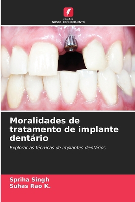 Moralidades de tratamento de implante dentário [Portuguese] 6208069211 Book Cover