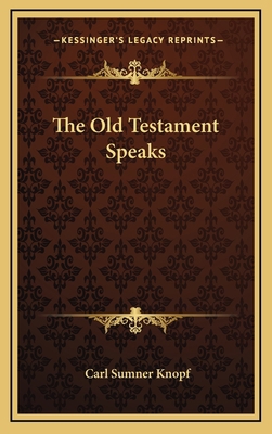 The Old Testament Speaks 1166137546 Book Cover
