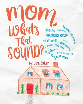 Mom, What's That Sound? 1958878456 Book Cover