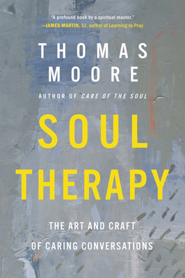 Soul Therapy: The Art and Craft of Caring Conve... 0063071444 Book Cover