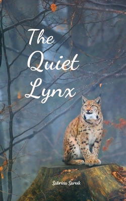 The Quiet Lynx 9908528076 Book Cover