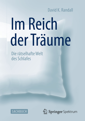 Im Reich Der Träume: Die Rätselhafte Welt Des S... [German] 3642546285 Book Cover