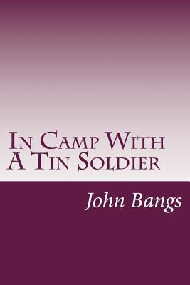 In Camp With A Tin Soldier 150088037X Book Cover