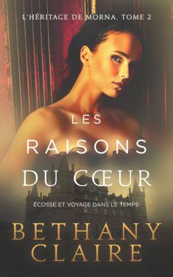 Les Raisons du c?ur - ?cosse et voyage dans le ... Book Cover