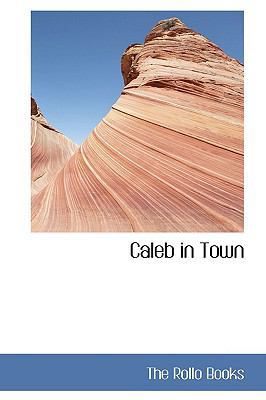 Caleb in Town 1110649290 Book Cover