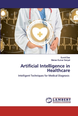 Artificial Intelligence in Healthcare 6200787344 Book Cover