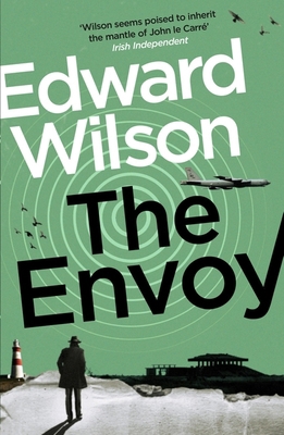 The Envoy: A gripping Cold War espionage thrill... 1529426103 Book Cover