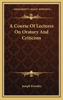 A Course of Lectures on Oratory and Criticism 1163422843 Book Cover