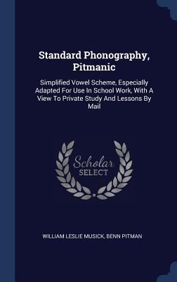 Standard Phonography, Pitmanic: Simplified Vowe... 1340530511 Book Cover