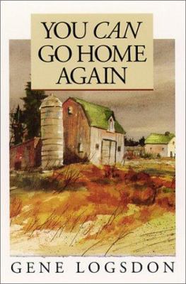 You Can Go Home Again: Adventures of a Contrary... 1590982185 Book Cover