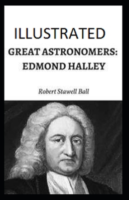 Paperback Great Astronomers: Edmond Halley Illustrated Book