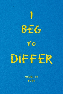 I Beg to Differ 166414434X Book Cover