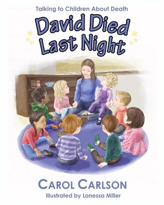 David Died Last Night: Talking to Children Abou... B0FZS9B8BQ Book Cover