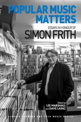 Popular Music Matters: Essays in Honour of Simo... 1472421795 Book Cover