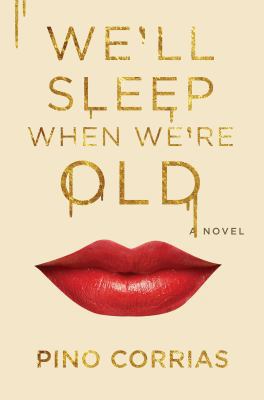 We'll Sleep When We're Old: A Novel 1501144987 Book Cover