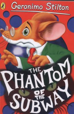 The Phantom of the Subway (Geronimo Stilton) 0141341378 Book Cover
