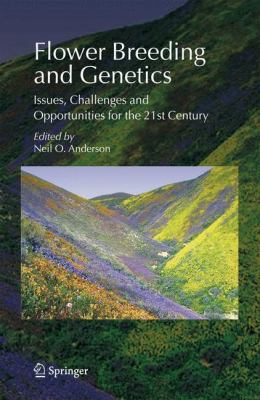 Flower Breeding and Genetics: Issues, Challenge... 1402044275 Book Cover