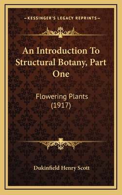 An Introduction to Structural Botany, Part One:... 1164338412 Book Cover