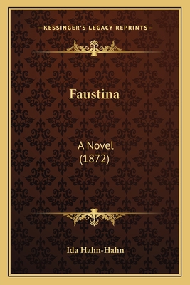 Faustina: A Novel (1872) 1166044548 Book Cover