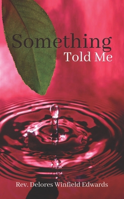 Something Told Me 099925913X Book Cover