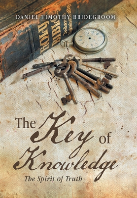 The Key of Knowledge: The Spirit of Truth            Book Cover