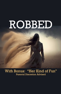 Robbed B0CQF4TLF4 Book Cover