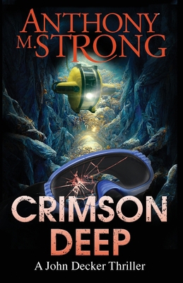 Crimson Deep: A Thriller 1942207107 Book Cover