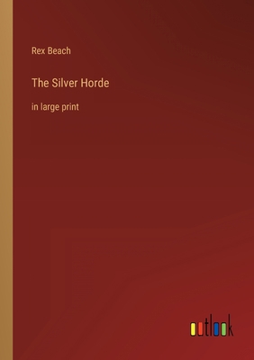 The Silver Horde: in large print 3368348167 Book Cover