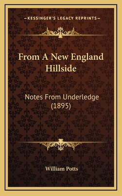 From a New England Hillside: Notes from Underle... 1164334638 Book Cover
