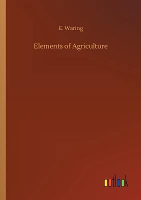 Elements of Agriculture 3732643603 Book Cover