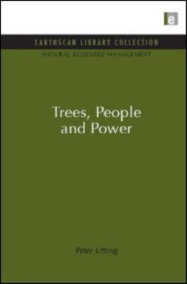 Trees, People and Power 1849710287 Book Cover