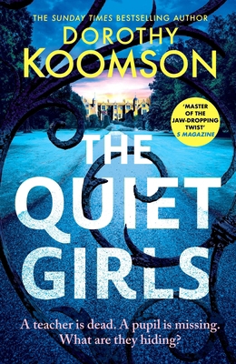 The Quiet Girls: Will Their Secrets Stay Buried... 1035427109 Book Cover