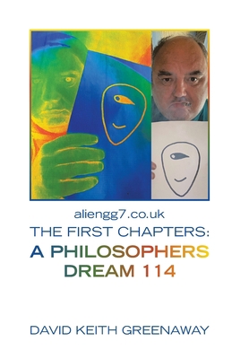 Aliengg7.Co.Uk the First Chapters: a Philosophe... 1664116346 Book Cover