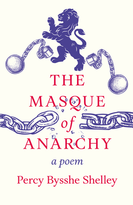 The Masque of Anarchy;A Poem 1445529734 Book Cover