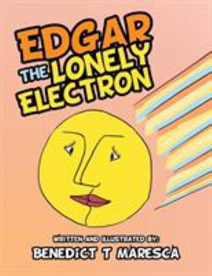 Edgar the Lonely Electron 1543421687 Book Cover