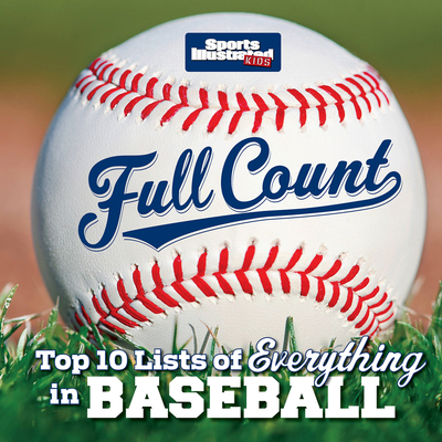 Full Count: Top 10 Lists of Everything in Baseb... 1618930060 Book Cover