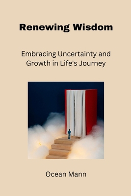 Renewing Wisdom: Embracing Uncertainty and Grow...            Book Cover