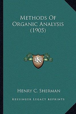 Methods Of Organic Analysis (1905) 116394274X Book Cover