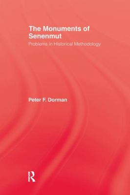 The Monuments of Senenmut: Problems in Historic... 1138976407 Book Cover