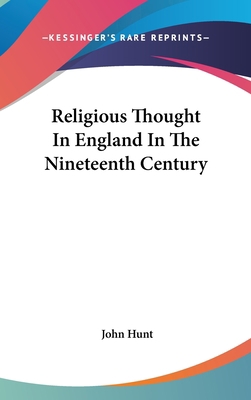 Religious Thought In England In The Nineteenth ... 0548052093 Book Cover