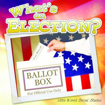 What's an Election? 1618101447 Book Cover