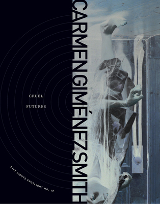 Cruel Futures: City Lights Spotlight No. 17 0872867587 Book Cover