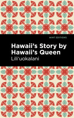 Hawaii's Story by Hawaii's Queen 1513209027 Book Cover
