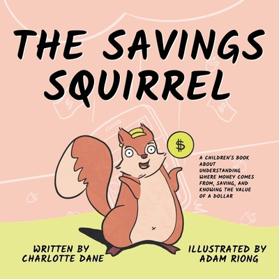 The Savings Squirrel: A Children's Book About U... 1647432359 Book Cover
