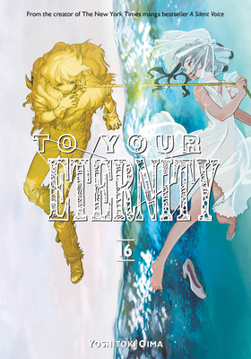To Your Eternity 16 1646513126 Book Cover