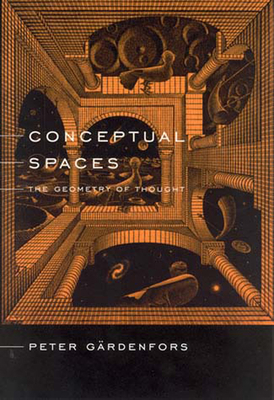 Conceptual Spaces: The Geometry of Thought 0262572192 Book Cover