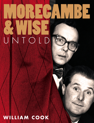 Morecambe and Wise Untold 0007488297 Book Cover