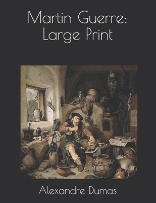 Martin Guerre: Large Print 1679023527 Book Cover