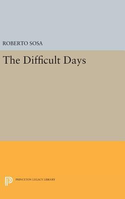 The Difficult Days 0691640971 Book Cover