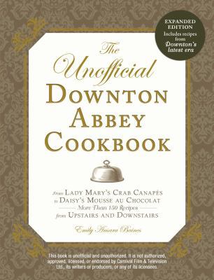 The Unofficial Downton Abbey Cookbook: From Lad... 1440582912 Book Cover